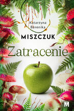 Okładka - Zatracenie - Katarzyna Berenika Miszczuk