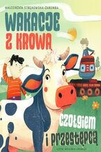 Okładka - Wakacje z krową, czołgiem i przestępcą - Małgorzata Strękowska-Zaremba