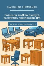 Okładka - Ewidencja środków trwałych na potrzeby raportowania JPK - Magdalena Chomuszko