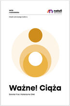 Okładka - Ważne! Ciąża - Katarzyna Oleś, dr n. o zdr Dorota Fryc