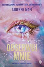 Okładka - Obserwuj mnie - Tahereh Mafi