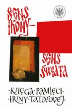 Okładka - Sens ikony. Sens świata - Michał Janocha, Bogna Kosmulska, Aleksandra Sulikowska-Bełczowska
