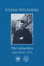 Okładka - Pro memoria, t. 18: 1971 - Monika Wiśniewska