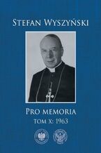 Okładka - Pro memoria. t. 10: 1963 - ks. Albert Waso