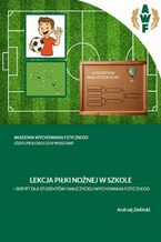 LEKCJA PIŁKI NOŻNEJ W SZKOLE
