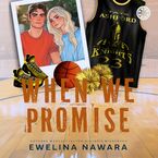 Okładka - When We Promise - Ewelina Nawara