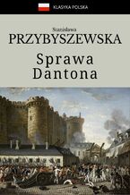 Okładka - Sprawa Dantona - Stanisława Przybyszewska