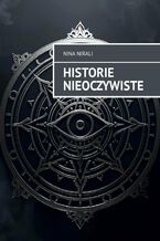 Okładka - Historie nieoczywiste - Nina Nirali