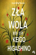 Okładka - Zła wola - Keigo Higashino