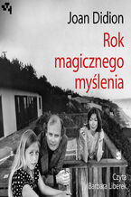 Okładka - Rok magicznego myślenia - Joan Didion