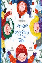 Okładka - Bąble. Mroźne przygody Bąbli - Monika Kamińska