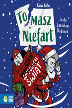 Okładka - Tomasz Niefart (Tom 9). Tomasz Niefart. Pechowych Świąt - Kasia Keller