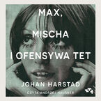 Max, Mischa i ofensywa Tet