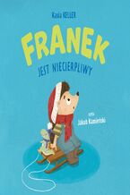 Okładka - Jeżyk Franek. Franek jest niecierpliwy - Kasia Keller