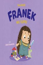 Okładka - Jeżyk Franek. Franek ma kłopot - Kasia Keller