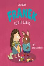 Okładka - Jeżyk Franek. Franek uczy się dzielić - Kasia Keller