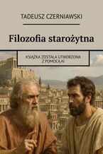 Okładka - Filozofia starożytna - Tadeusz Czerniawski
