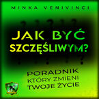 Jak być szczęśliwym?