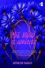 Okładka - Nie mów, że wrócisz #2 - Michalina Kowolik