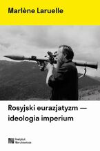Rosyjski erazjatyzm - ideologia imperium