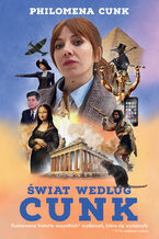 Okładka - Świat według Cunk. Ilustrowana historia wszystkich* wydarzeń, które się wydarzyły (*O ile wystarczy miejsca) - Philomena Cunk