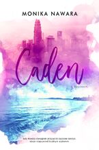 Okładka - Caden. Crazy Love. Tom 3 - Monika Nawara