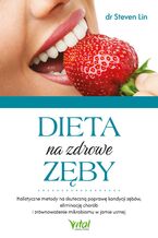 Okładka - Dieta na zdrowe zęby - Steven Lin