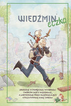 Okładka - Wiedźmineczka - Rafał Babraj, Nadia Gasik, Katarzyna Grzyb, Sebastian Kalemba, Katarzyna Kraińska, Łukasz Ludkowski, Tomasz Matera, Krzysztof Muciak, Jacek Rembiś, Alex Sutton, Bartosz Sztybor, Milena Zając, Marcin Zwierzchowski