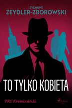 Okładka - To tylko kobieta - Zygmunt Zeydler-Zborowski