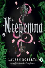 Okładka - Bezsilna. Niepewna. Tom 3,5 - Lauren Roberts