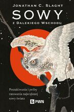 Okładka - Sowy z Dalekiego Wschodu - Jonathan C. Slaght