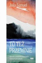 Okładka - To też przeminie - Julia Samuel
