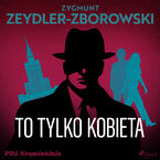 To tylko kobieta