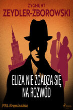 Okładka - Eliza nie zgadza się na rozwód - Zygmunt Zeydler-Zborowski