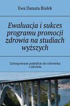 Ewaluacja i sukces programu promocji zdrowia na studiach wyższych