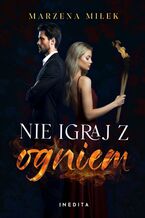 Okładka - Nie igraj z ogniem - Marzena Miłek
