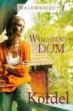 Okładka - Malownicze. Wymarzony dom - Magdalena Kordel