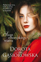 Okładka - Szept syberyjskiego wiatru - Dorota Gąsiorowska