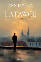 Okładka - Latawce. Tom 1 (#1) - Ann Kovska