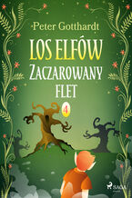 Okładka - Los Elfów 4: Zaczarowany flet (#4) - Peter Gotthardt