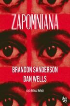 Okładka - Zapomniana - Brandon Sanderson, Dan Wells