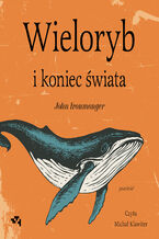 Okładka - Wieloryb i koniec świata - John Ironmonger