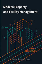 Okładka - Modern Property and Facility Management - Artur Błaszczyk