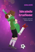 Okładka - Idealnie trafione - Anna Ryś