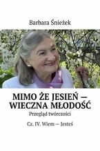 Okładka - Mimo że jesień - wieczna młodość - Barbara Śnieżek