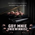 Gdy mnie uniewinnisz