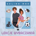 Okładka - Lekcje wybaczania - Selina Mae