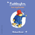 Okładka - Paddington na wycieczce - Michael Bond