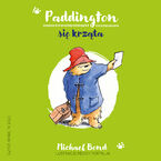 Okładka - Paddington się krząta - Michael Bond