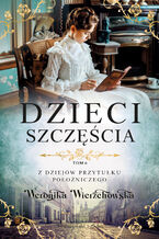 Okładka - Dzieci szczęścia - Weronika Wierzchowska